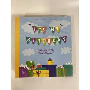 It's My Birthday! A Memory Album : A Celebration of My First 18 Years Peter Paup
